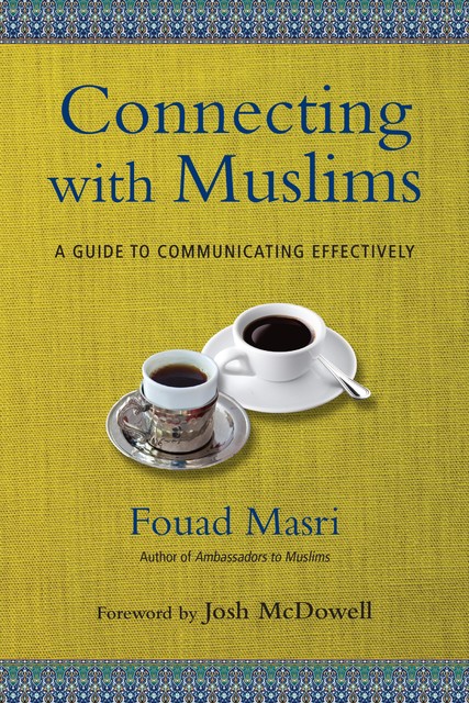 Connecting with Muslims, Fouad Masri