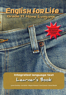 English for Life Learner's Book Grade 11 Home Language, Lynne Southey, Megan Howard, Carol Jansen, Ian Butler, Karen Naude