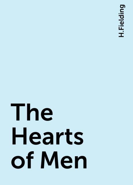 The Hearts of Men, H.Fielding