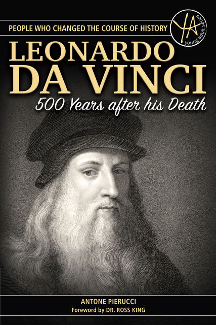 The Story of Leonardo Da Vinci 500 Years After His Death, Antone Pierucci