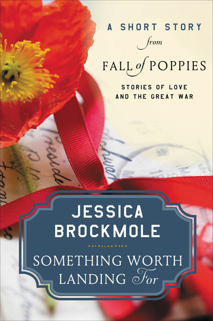 Something Worth Landing For, Jessica Brockmole