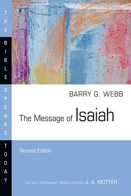 The Message of Isaiah, Barry Webb