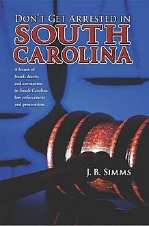 Don't Get Arrested in South Carolina, J.B. Simms