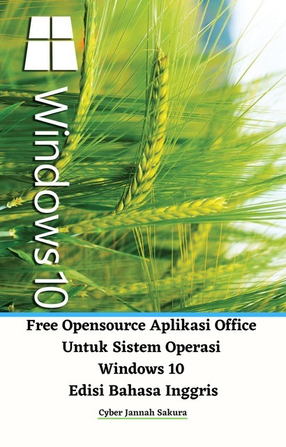 Free Opensource Aplikasi Office Untuk Sistem Operasi Windows 10 Edisi Bahasa Inggris, Cyber Jannah Sakura