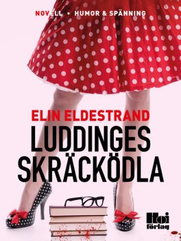 Luddinges skräcködla, Elin Eldestrand
