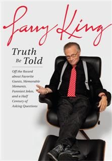 Truth Be Told, Larry King