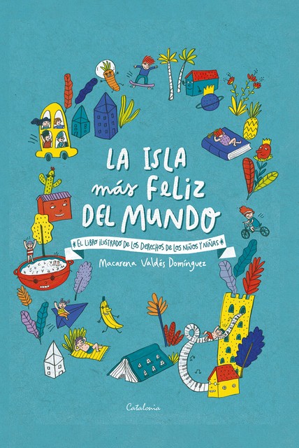 La isla más feliz del mundo, Macarena Valdés Domínguez