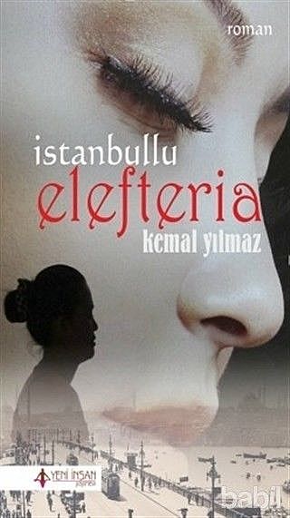 İstanbullu Elefteria, Kemal Yılmaz