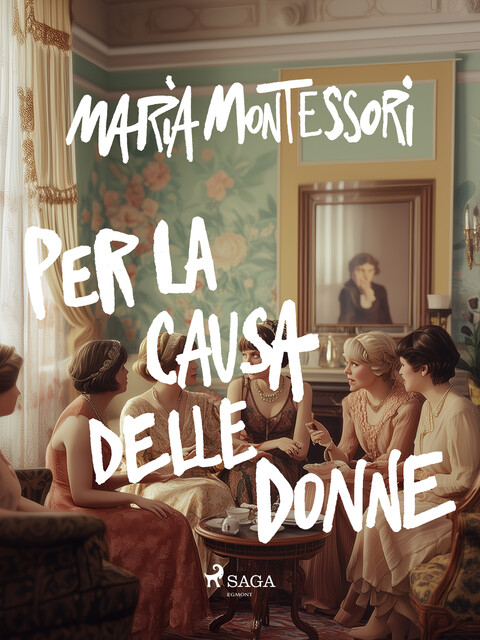 Per la causa delle donne, Maria Montessori