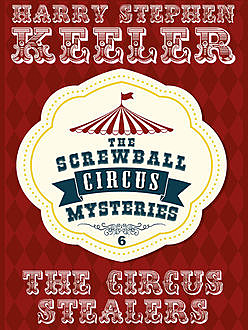 The Circus Stealers, Harry Stephen Keeler