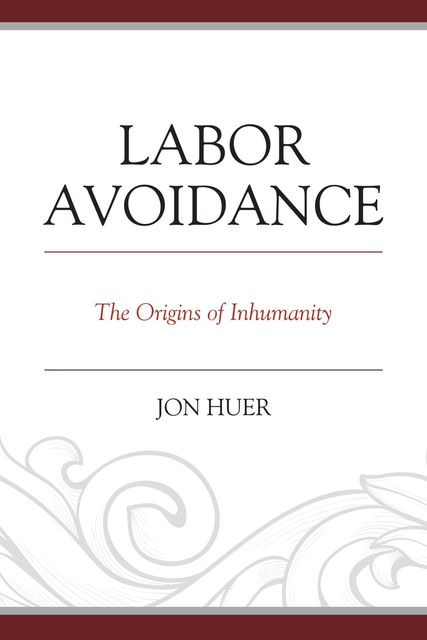 Labor Avoidance, Jon Huer