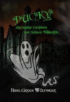 PUCKY – das kleine Gespenst von Schloss Bibberfels, Hansjürgen Wölfinger