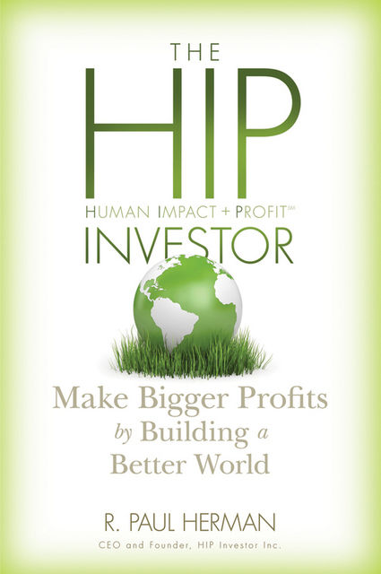 The HIP Investor, R.Paul Herman