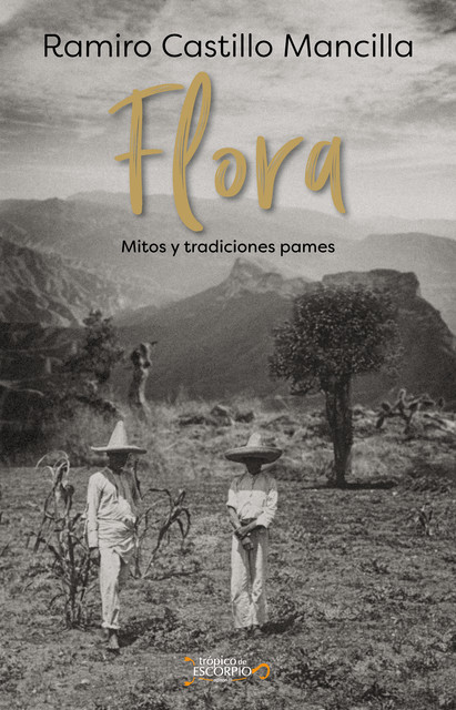 Flora, Ramiro Castillo Mancilla