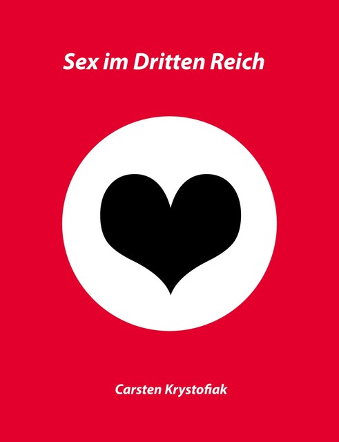 Sex im Dritten Reich, Carsten Krystofiak