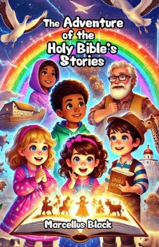 The Adventure of the Holy Bible’s Stories, Marcellus Black