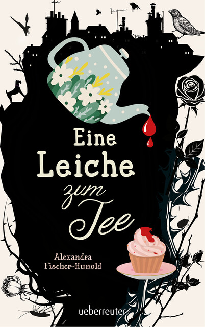 Eine Leiche zum Tee (Eine Leiche zum Tee, Bd. 1), Alexandra Fischer-Hunold