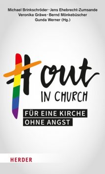 Out in Church, Gunda Werner, Michael Brinkschröder | Jens Ehebrecht-Zumsande | Veronika Gräwe | Bernd Mönkebüscher