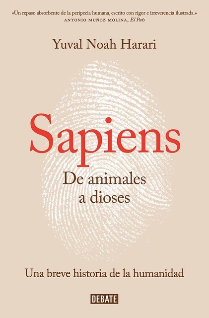Sapiens. De animales a dioses, Yuval Noah Harari