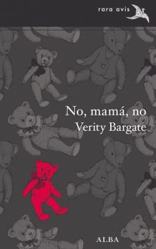No, mamá, no, Verity Bargate