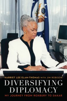 Diversifying Diplomacy, Harriet Lee Elam-Thomas, Jim Robison