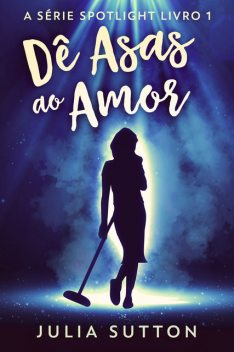 Dê Asas ao Amor, Julia Sutton