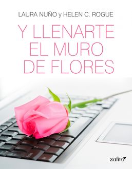 Y Llenarte El Muro De Flores, Laura Nuño