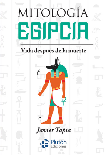 Mitología Egipcia, Javier Tapia