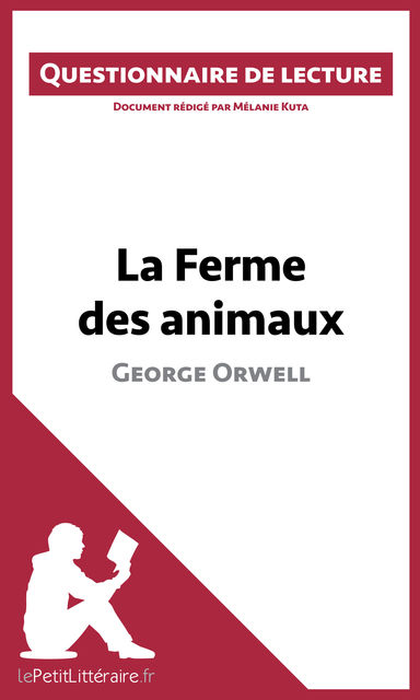 La Ferme des animaux de George Orwell, Mélanie Kuta, lePetitLittéraire.fr
