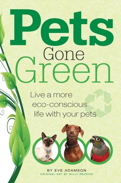 Pets Gone Green, Eve Adamson