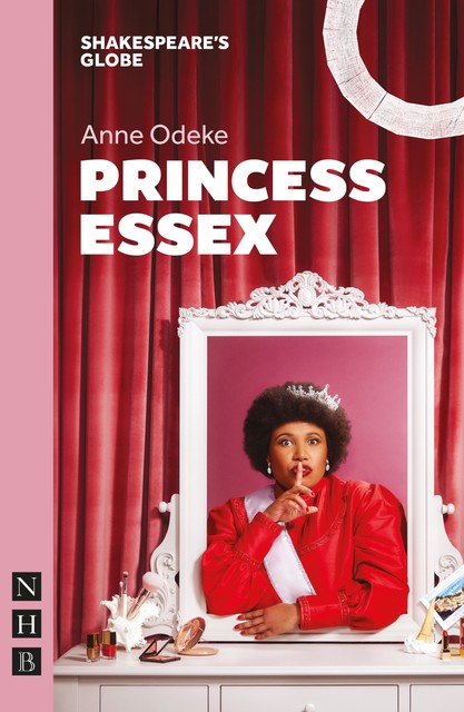 Princess Essex (NHB Modern Plays), Anne Odeke