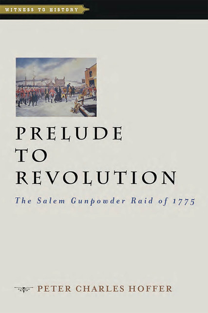 Prelude to Revolution, Peter Charles Hoffer