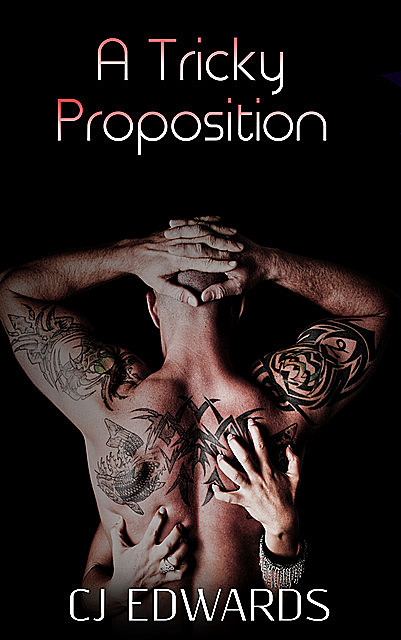 A Tricky Proposition, C.J. Edwards