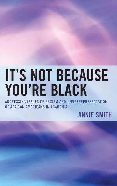It's Not Because You're Black, Annie Smith
