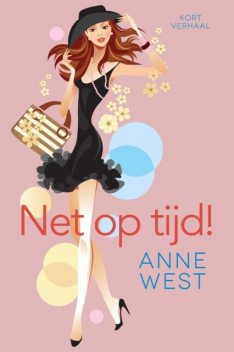 Net op tijd, Anne West