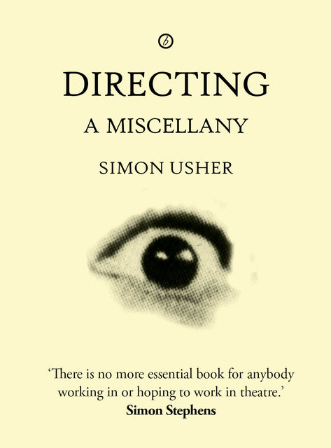 Directing: A Miscellany, Simon Usher