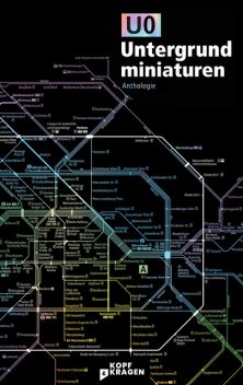 U0 Untergrundminiaturen, Christiane Böhm, Poljak Wlassowetz, Marius Hulpe, Sebastian Kaep, Sebastian van Vugt, Veronique Homann, Cris Koch, Ann Esswein, Felix Geiser, Julia Tautz, Nika Akin, Oliver Gehrmann, Rafael A, Ruben August Fischer, S.X. Y.Z., Vera Sebert, Victoria Hohmann