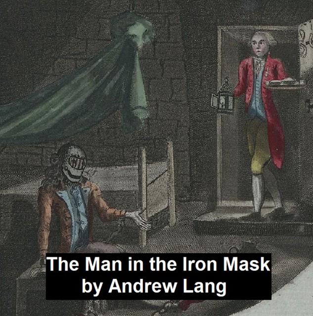 The Man in the Iron Mask, Andrew Lang