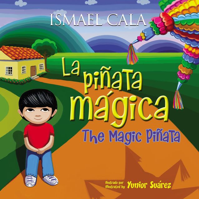 La piñata mágica – Bilingüe, Ismael Cala