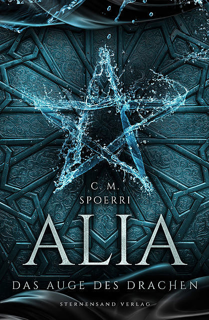 Alia (Band 4): Das Auge des Drachen, C.M. Spoerri