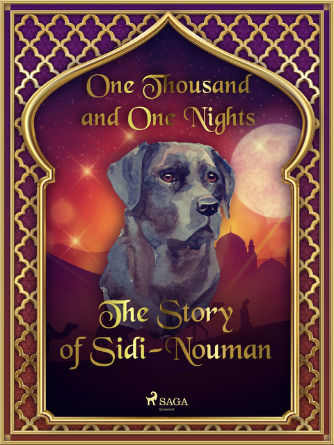 The Story of Sidi-Nouman, One Nights, One Thousand