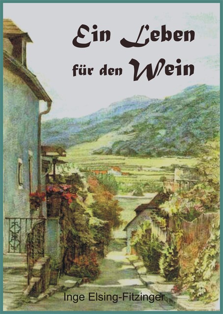 Ein Leben für den Wein, Inge Elsing-Fitzinger