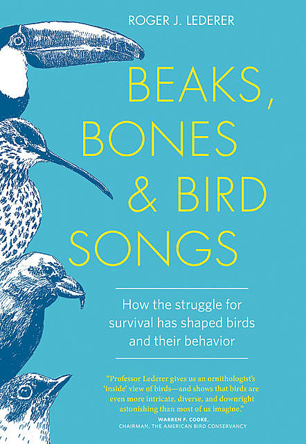 Beaks, Bones, and Bird Songs, Roger Lederer