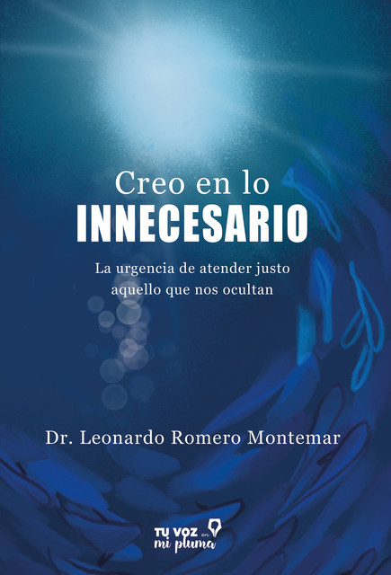 Creo en lo innecesario, Leonardo Romero Montemar