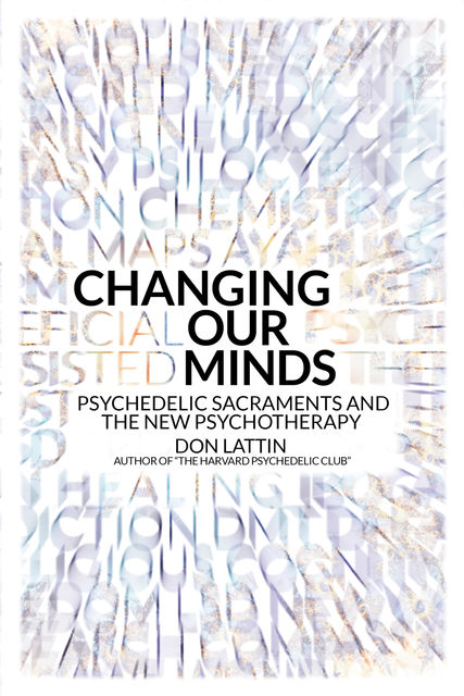 Changing Our Minds, Don Lattin