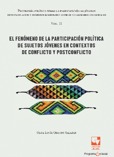 Psicología política sobre la participación de jóvenes desvinculados y desmovilizados del conflicto armado colombiano, Olga Lucía Obando Salazar