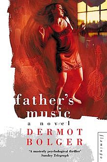 Father’s Music, Dermot Bolger