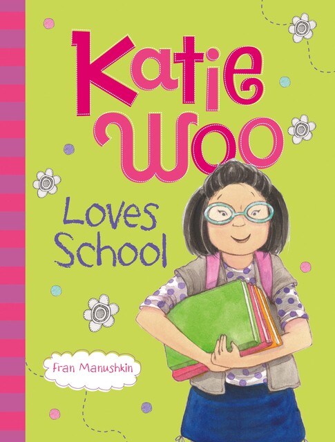 Katie Woo Loves School, Fran Manushkin