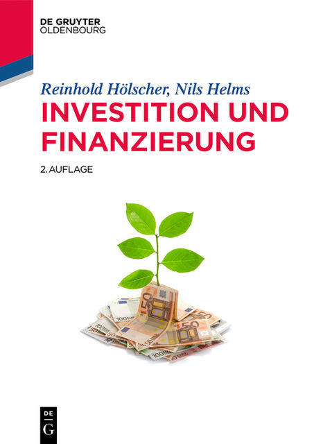 Investition und Finanzierung, Nils Helms, Reinhold Hölscher