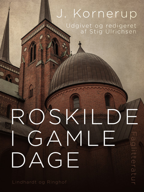 Roskilde i gamle dage, Stig Ulrichsen, J Kornerup